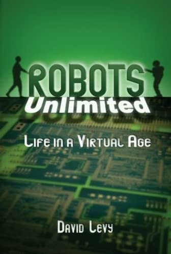 Robots Unlimited: Life in a Virtual Age,Used