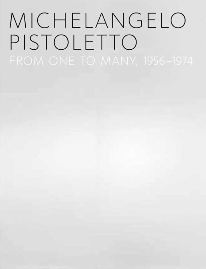 Michelangelo Pistoletto: From One to Many, 19561974,Used