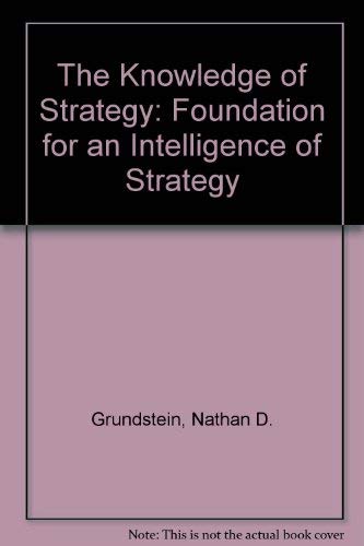 The Knowledge of Strategy: Foundation for an Intelligence of Strategy,Used