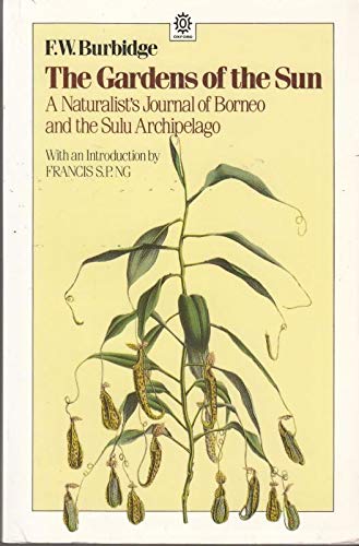 The Gardens of the Sun: A Naturalist's Journal of Borneo and the Sulu Archipelago,Used