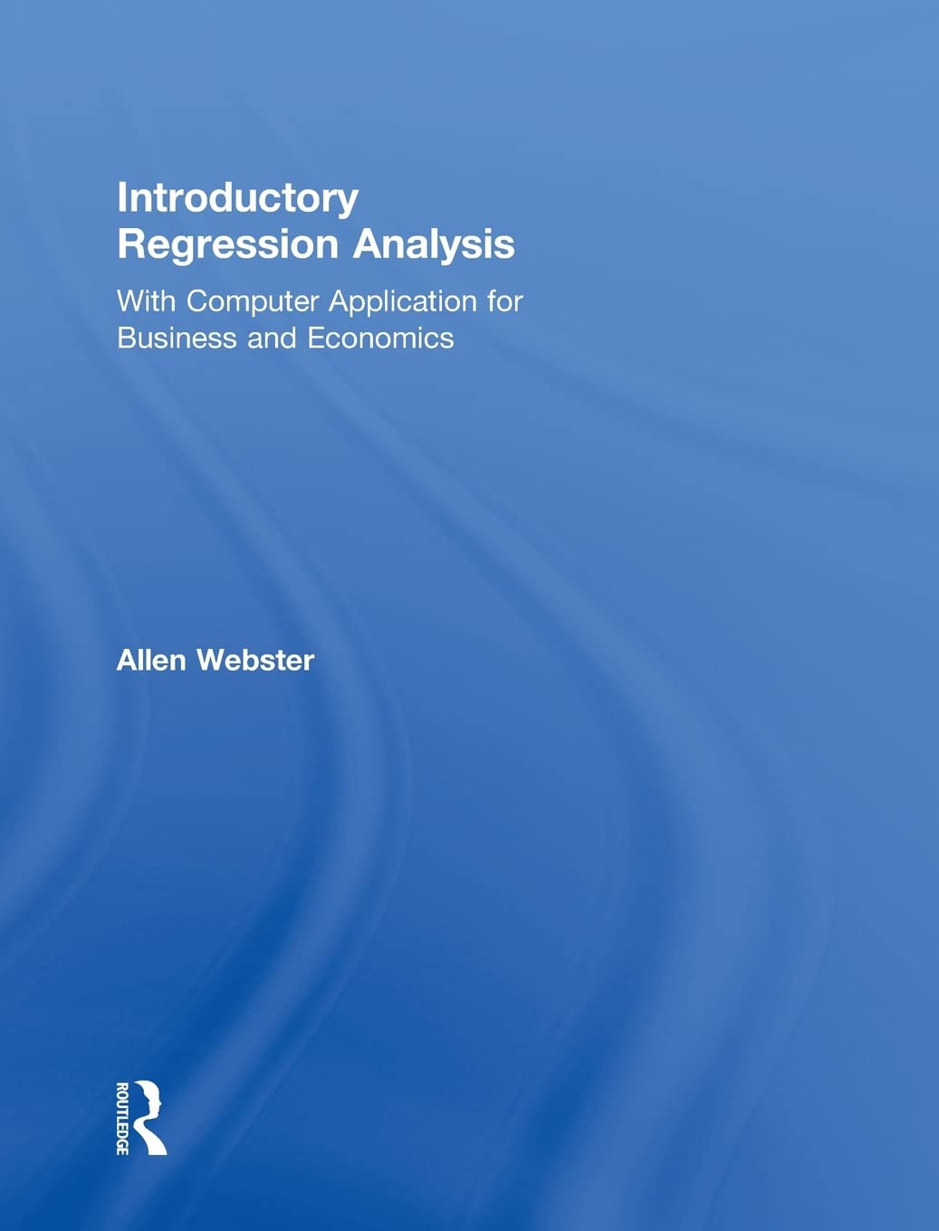 Introductory Regression Analysis: with Computer Application for Business and Economics,Used