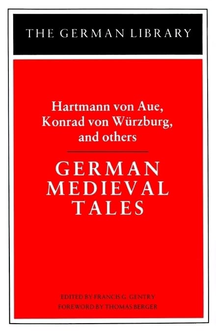 German Medieval Tales: Hartmann Von Aue, Konrad Von Wurzburg, And Others (German Library),Used