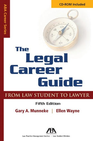 The Legal Career Guide: From Student to Lawyer (Aba Career Series),Used
