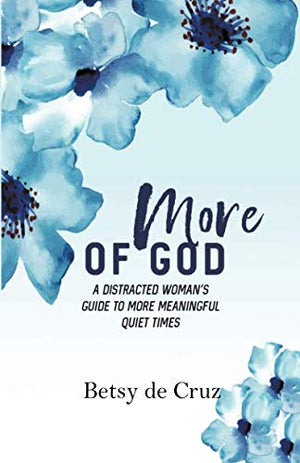 More of God: A Distracted Woman's Guide to More Meaningful Quiet Times,Used