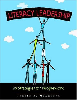 Literacy Leadership: Six Strategies For Peoplework,Used