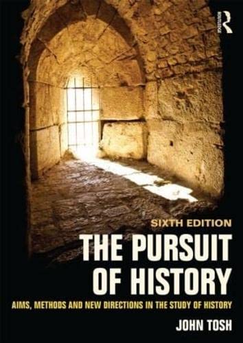 The Pursuit of History: Aims, methods and new directions in the study of history,Used