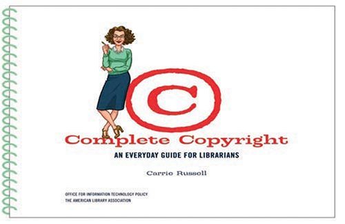 Complete Copyright: An Everyday Guide For Librarians,Used