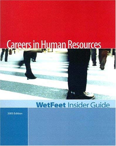 Careers in Human Resources 2005 (WetFeet Insider Guide),Used
