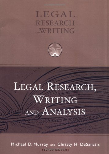 Legal Research, Writing And Analysis (University Casebook Series)