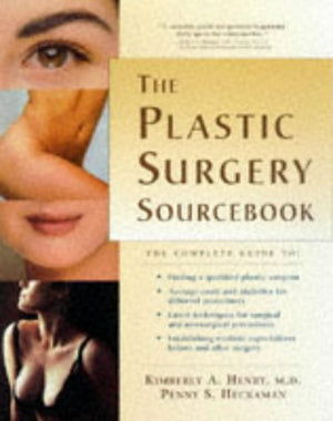 The Plastic Surgery Sourcebook: Everything You Need to Know
