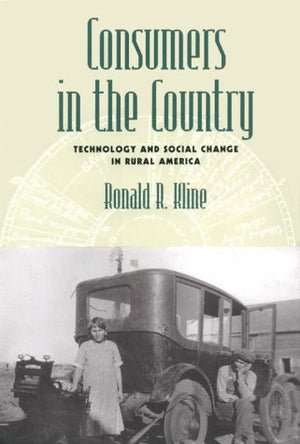 Consumers in the Country: Technology and Social Change in Rural America (Revisiting Rural America),Used