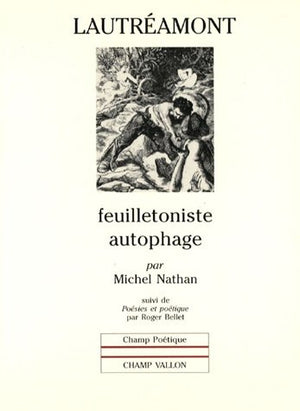 LAUTREAMONT : FEUILLETONISTE AUTOPHAGE,Used