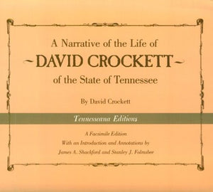 Narrative Life Of David Crockett: Of State Of Tennessee (Tennesseana Editions),Used