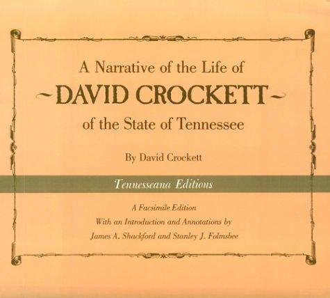 Narrative Life Of David Crockett: Of State Of Tennessee (Tennesseana Editions),Used