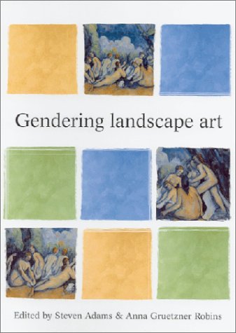 Gendering Landscape Art (Issues in Art History Series),Used