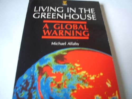 Living in the Greenhouse: A Global Warning,Used