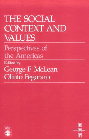 The Social Context and Values: Perspectives of the Americas (Cultural Heritage and Contemporary Life Series V, Latin America : V,Used