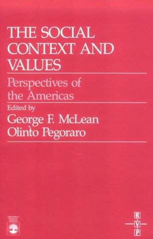 The Social Context and Values: Perspectives of the Americas (Cultural Heritage and Contemporary Life Series V, Latin America : V,Used