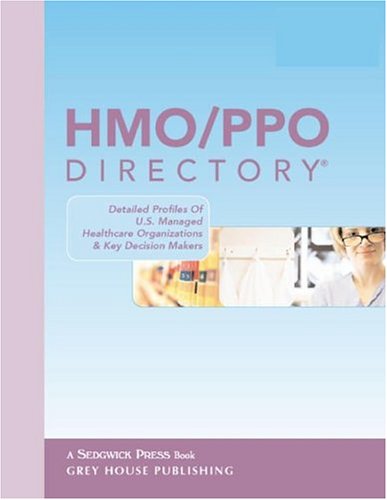 HMO/PPO Directory 2004: Detailed Profiles of U.S. Managed Healthcare Organizations & Key Decision Makers,Used