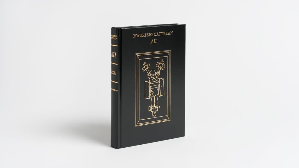 Maurizio Cattelan: All,New