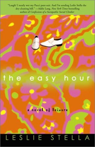 The Easy Hour: A Novel of Leisure,Used