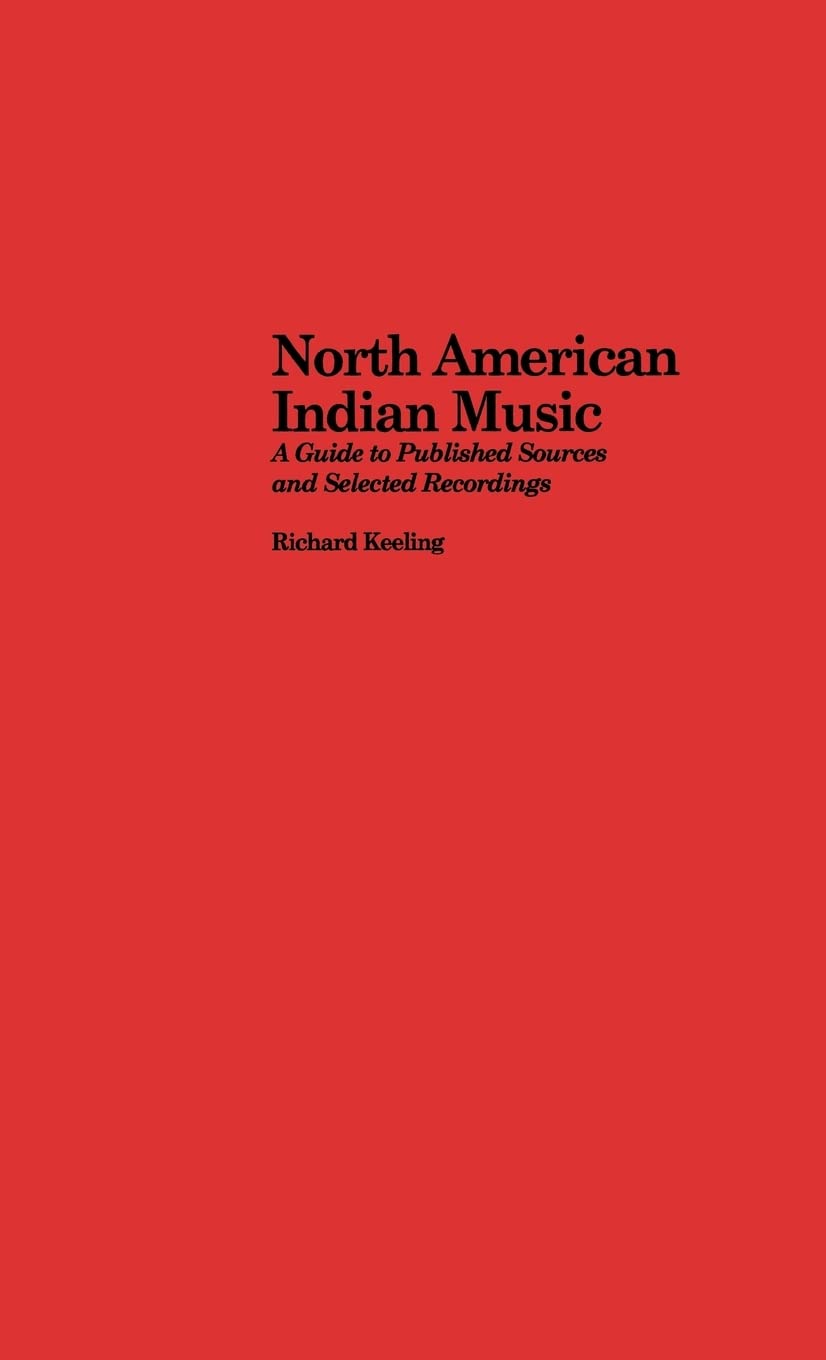 North American Indian Music: A Guide To Published Sources And Selected Recordings (Routledge Music Bibliographies),Used