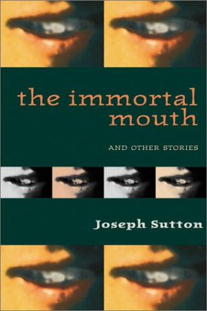 The Immortal Mouth and Other Stories,Used