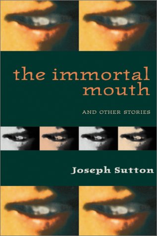 The Immortal Mouth and Other Stories,Used