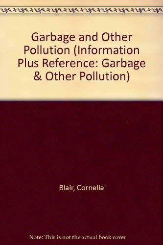 Garbage and Other Pollution (Information Plus Reference Series),Used