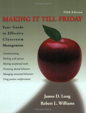 Making It Till Friday: Your Guide To Effective Classroom Management,Used