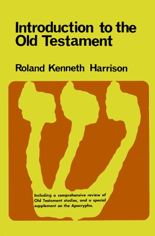 Introduction to the Old Testament; With a Comprehensive Review of Old Testament Studies and a Special Supplement on the Apocryph,Used