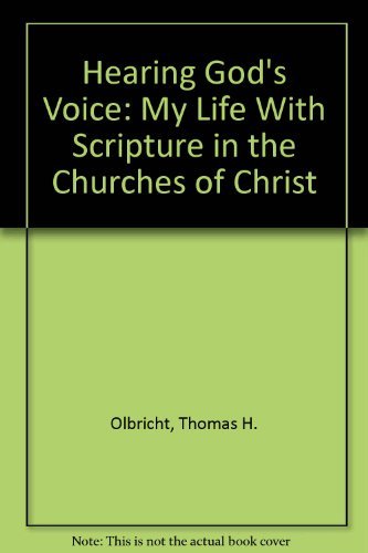 Hearing God's Voice: My Life with Scripture in the Churches of Christ,New