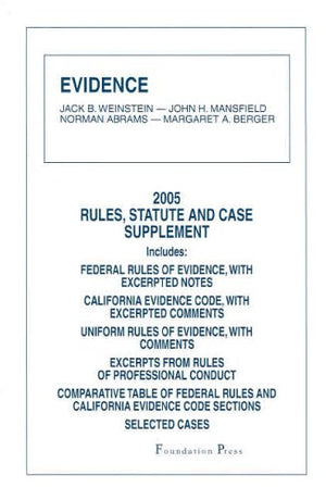 Evidence: 2005 Rules, Statute And Case Supplement,Used