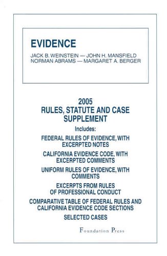 Evidence: 2005 Rules, Statute And Case Supplement,Used