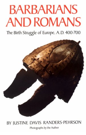Barbarians And Romans: The Birth Struggle Of Europe, A.D. 400700,Used