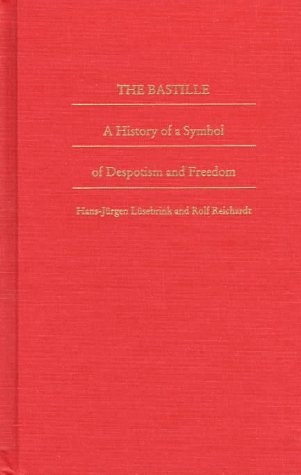 The Bastille: A History of a Symbol of Despotism and Freedom (Bicentennial Reflections on the French Revolution),Used