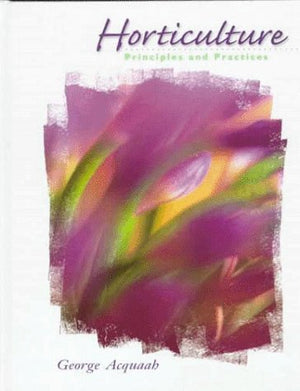 Horticulture: Principles and Practices,Used