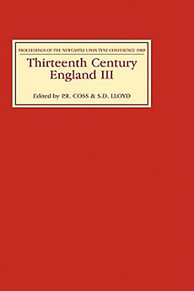 Thirteenth Century England Iii: Proceedings Of The Newcastle Upon Tyne Conference, 1989 (Thirteenth Century England, 3),Used