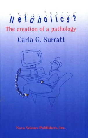 Netaholics?: The Creation of a Pathology,Used