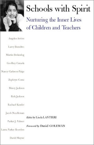 Schools With Spirit: Nurturing the Inner Lives of Children and Teachers,Used