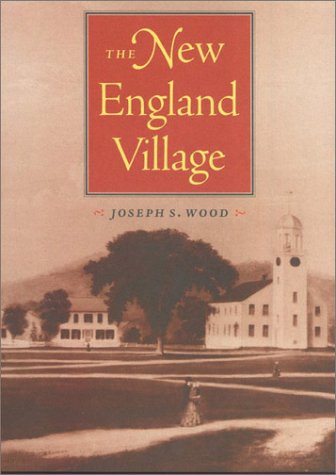 The New England Village (Creating The North American Landscape),New
