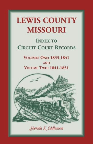 Lewis County, Missouri, Volume 1 And 2: Index To Circuit Court Records,Used