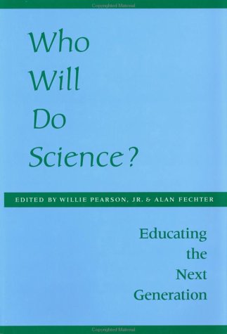 Who Will Do Science?: Educating the Next Generation,Used