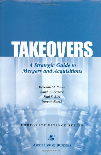 Takeovers : A Strategic Guide to Mergers and Acquisitions,Used