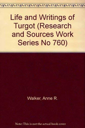 Life and Writings of Turgot (Research and Sources Work Series No 760),Used