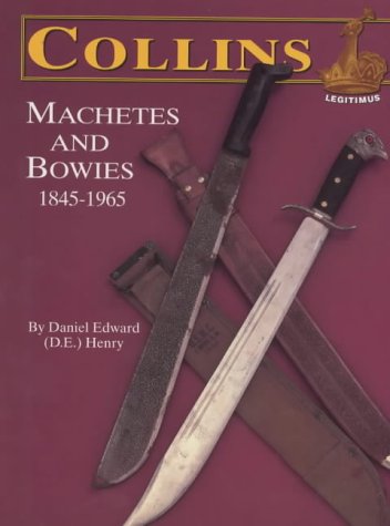 Collins Machetes And Bowies, 18451965