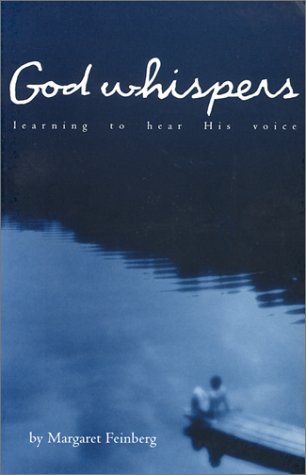 God Whispers: Learning to Hear His Voice,New