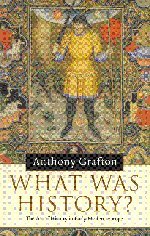 What was History?: The Art of History in Early Modern Europe,Used