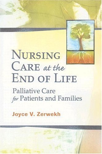 Nursing Care at the End of Life: Palliative Care for Patients and Families,Used