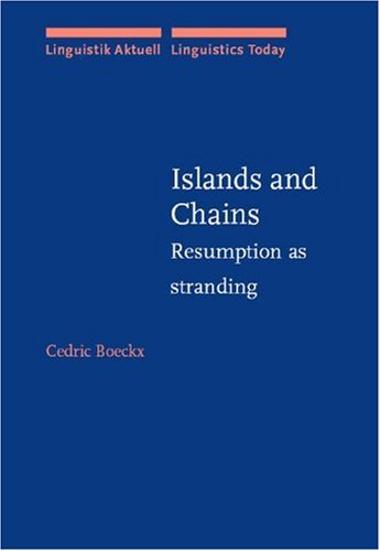 Islands and Chains: Resumption as stranding (Linguistik Aktuell/Linguistics Today),Used